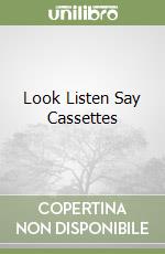 Look Listen Say Cassettes libro