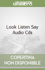 Look Listen Say Audio Cds libro