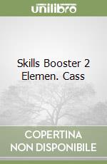 Skills Booster 2 Elemen. Cass libro