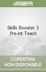 Skills Booster 3 Pre-int Teach libro