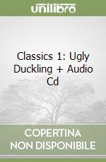 Classics 1: Ugly Duckling + Audio Cd libro