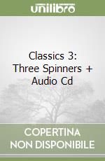 Classics 3: Three Spinners + Audio Cd libro