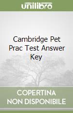 Cambridge Pet Prac Test Answer Key libro