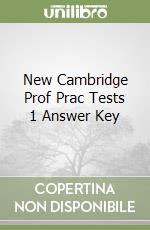 New Cambridge Prof Prac Tests 1 Answer Key libro