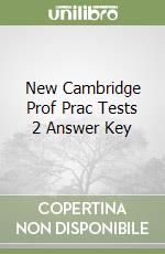 New Cambridge Prof Prac Tests 2 Answer Key libro