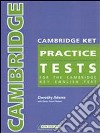 Cambridge ket practice tests. Student's book. Per il Liceo classico. Con CD Audio. Con CD-ROM libro