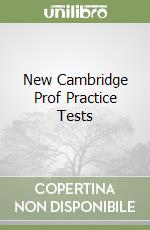 New Cambridge Prof Practice Tests