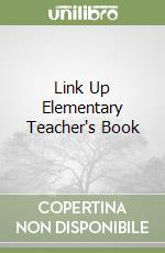 Link Up Elementary Teacher's Book libro