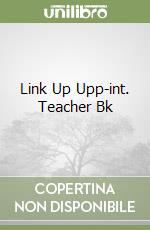 Link Up Upp-int. Teacher Bk libro