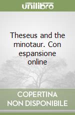 Theseus and the minotaur. Con espansione online
