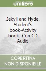 Jekyll and Hyde. Student's book-Activity book. Con CD Audio