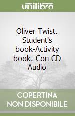 Oliver Twist. Student's book-Activity book. Con CD Audio libro