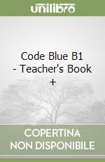 Code Blue B1 - Teacher's Book + libro