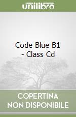 Code Blue B1 - Class Cd libro