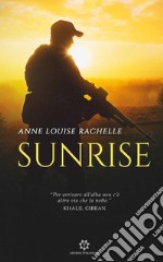 Sunrise. Ediz. italiana libro