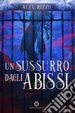 Un sussurro dagli abissi