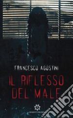 Il riflesso del male