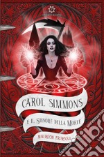 Carol Simmons e il Signore della morte