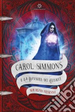 Carol Simmons e la Banshee dei Ghiacci