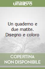 Un quaderno e due matite. Disegno e coloro libro
