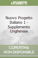 Nuovo Progetto Italiano 1 - Supplemento Ungherese libro