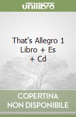 That's Allegro 1 Libro + Es + Cd libro