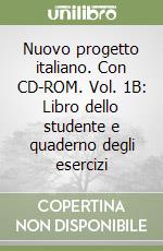 Nuovo progetto italiano. Con CD-ROM. Vol. 1B: Libro dello studente e quaderno degli esercizi libro
