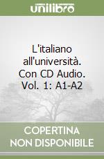 L'italiano all'università. Con CD Audio. Vol. 1: A1-A2 libro