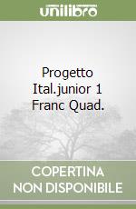 Progetto Ital.junior 1 Franc Quad. libro