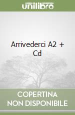 Arrivederci A2 + Cd libro