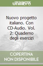 Nuovo progetto italiano. Con CD-Audio. Vol. 2: Quaderno degli esercizi libro