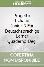 Progetto Italiano Junior 3 Fur Deutschsprachige Lerner Quaderno Degl libro