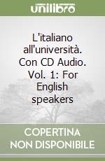 L'italiano all'università. Con CD Audio. Vol. 1: For English speakers libro