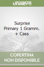 Surprise Primary 1 Gramm. + Cass libro