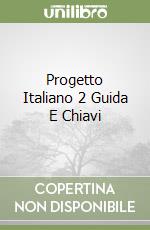 Progetto Italiano 2 Guida E Chiavi libro