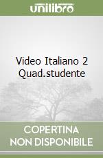 Video Italiano 2 Quad.studente libro