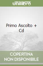 Primo Ascolto + Cd libro