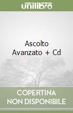 Ascolto Avanzato + Cd