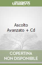 Ascolto Avanzato + Cd libro