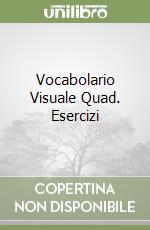 Vocabolario Visuale Quad. Esercizi libro