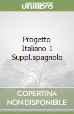 Progetto Italiano 1 Suppl.spagnolo libro