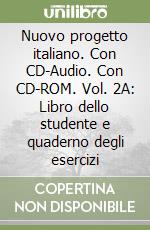 Nuovo progetto italiano. Con CD-Audio. Con CD-ROM. Vol. 2A: Libro dello studente e quaderno degli esercizi libro