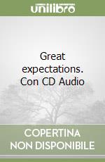 Great expectations. Con CD Audio libro