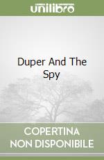 Duper And The Spy libro