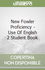 New Fowler Proficiency - Use Of English 2 Student Book libro