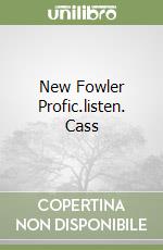 New Fowler Profic.listen. Cass libro