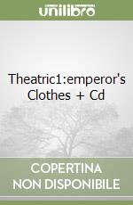 Theatric1:emperor's Clothes + Cd libro