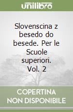 Slovenscina z besedo do besede. Per le Scuole superiori. Vol. 2