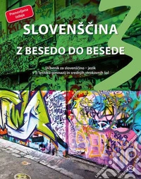 Slovenscina z besedo do besede. Per le Scuole superiori. Vol. 3 libro