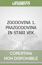 ZGODOVINA 1. PRAZGODOVINA IN STARI VEK